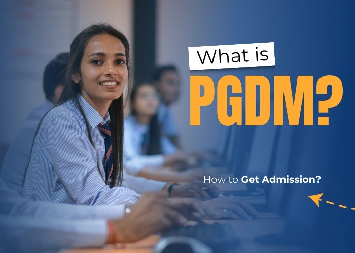 What is PGDM and how to get admission?